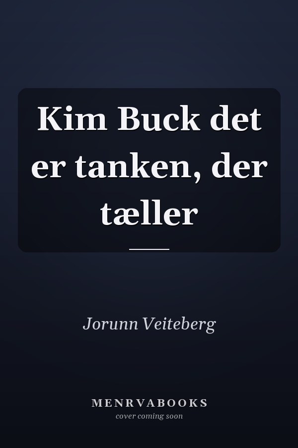 Kim Buck det er tanken, der tæller