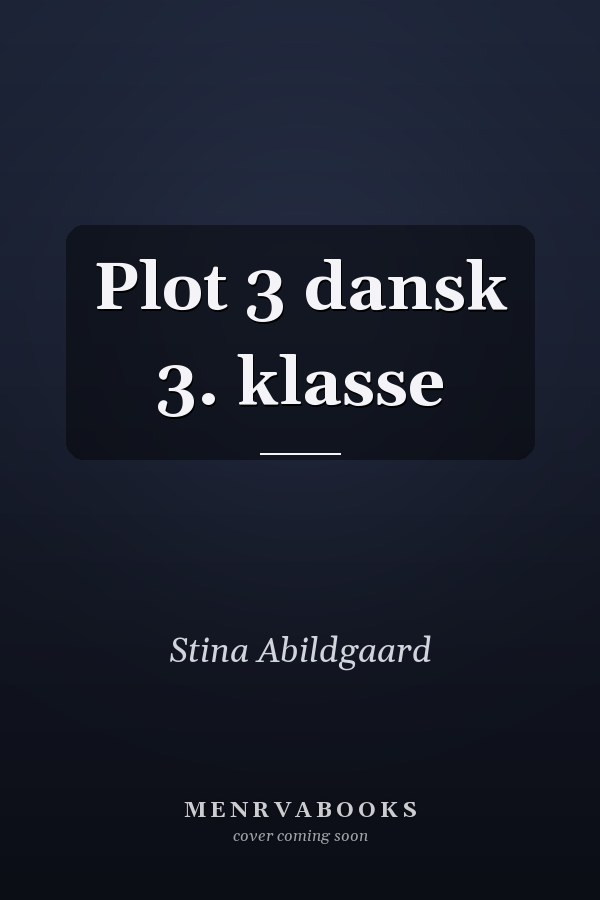 Plot 3 dansk 3. klasse