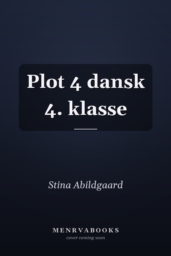 Plot 4 dansk 4. klasse