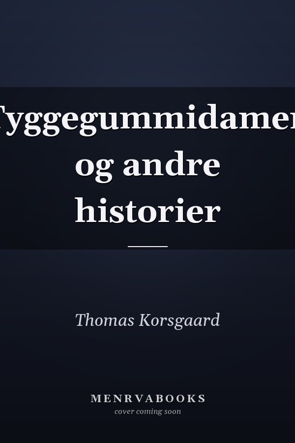 Tyggegummidamen og andre historier