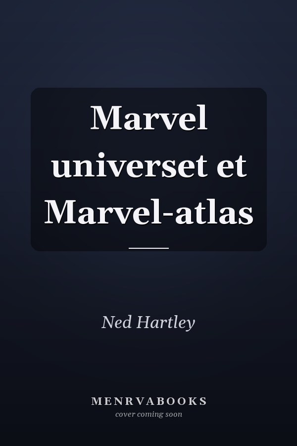 Marvel Universet et Marvel-Atlas