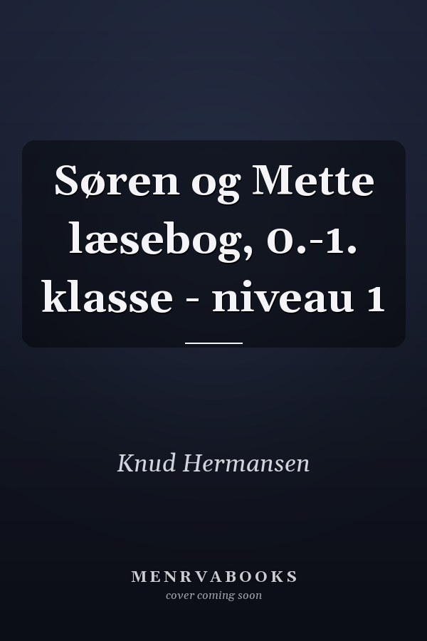Søren og Mette læsebog, 0.-1. klasse - niveau 1