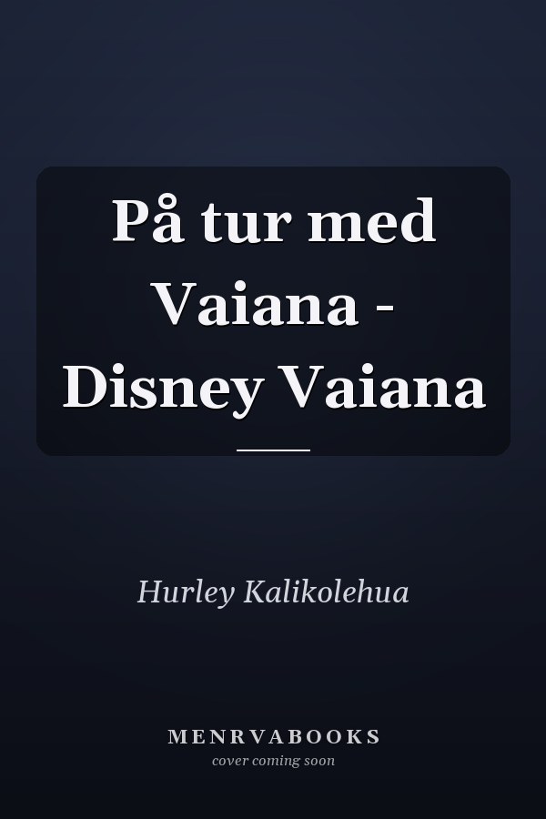 På tur med Vaiana - Disney Vaiana