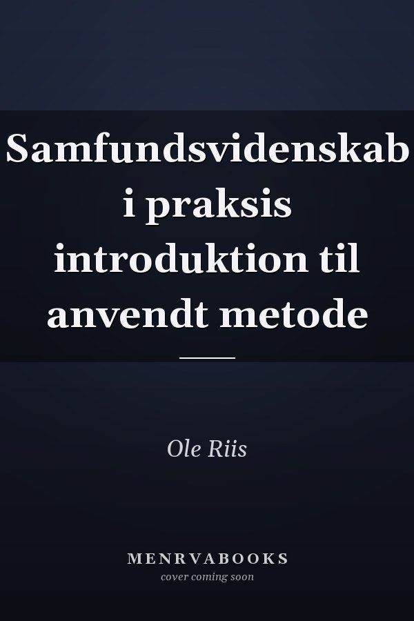 Samfundsvidenskab i praksis introduktion til anvendt metode