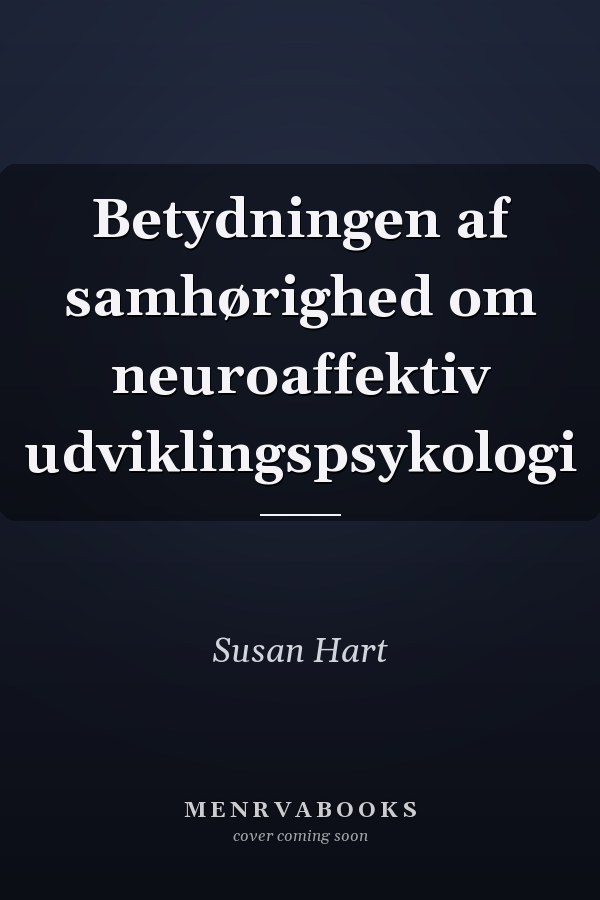 Betydningen af samhørighed om neuroaffektiv udviklingspsykologi