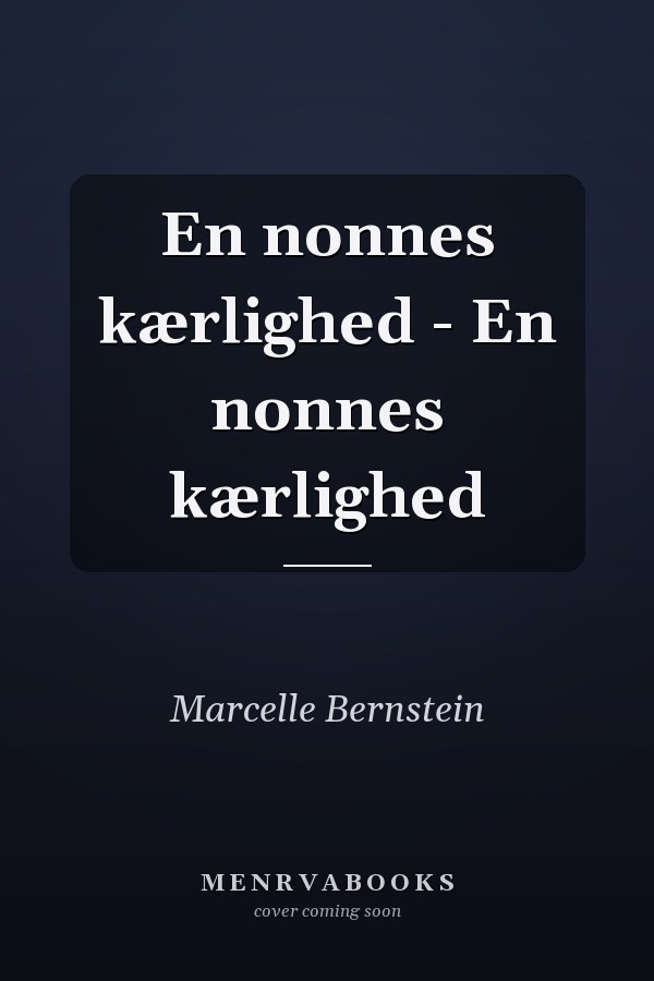 En nonnes kærlighed - En nonnes kærlighed
