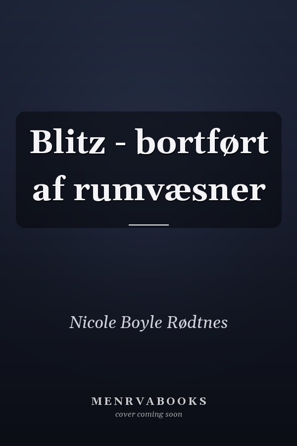 Blitz - bortført af rumvæsner