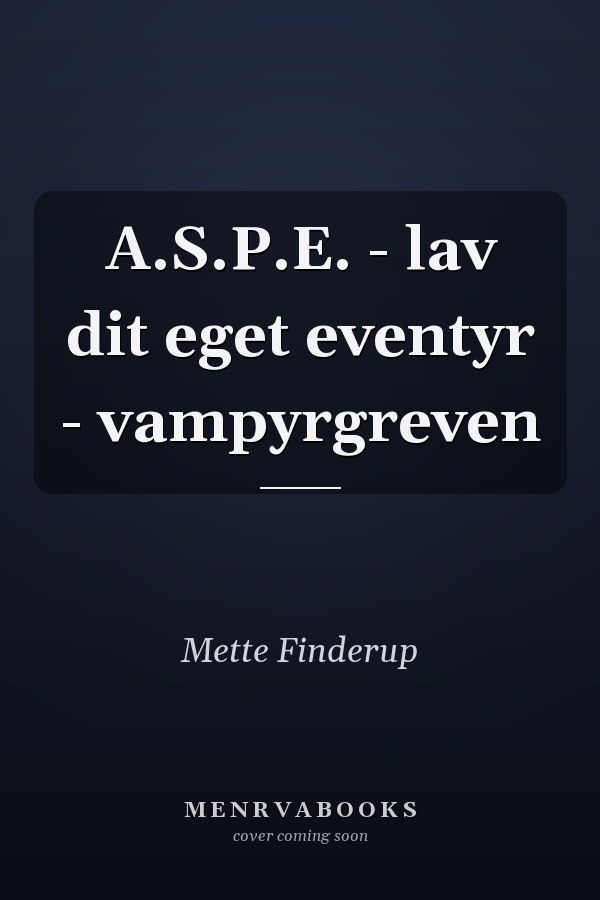 A.S.P.E. - lav dit eget eventyr - vampyrgreven