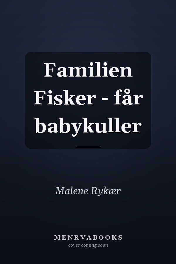 Familien Fisker - får babykuller