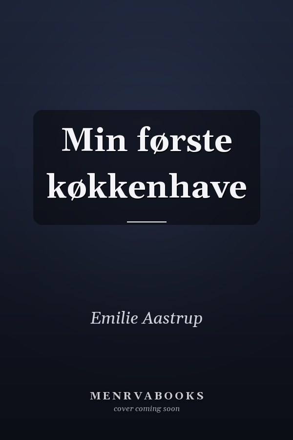 Min første køkkenhave