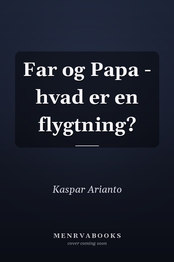Far og Papa - hvad er en flygtning?