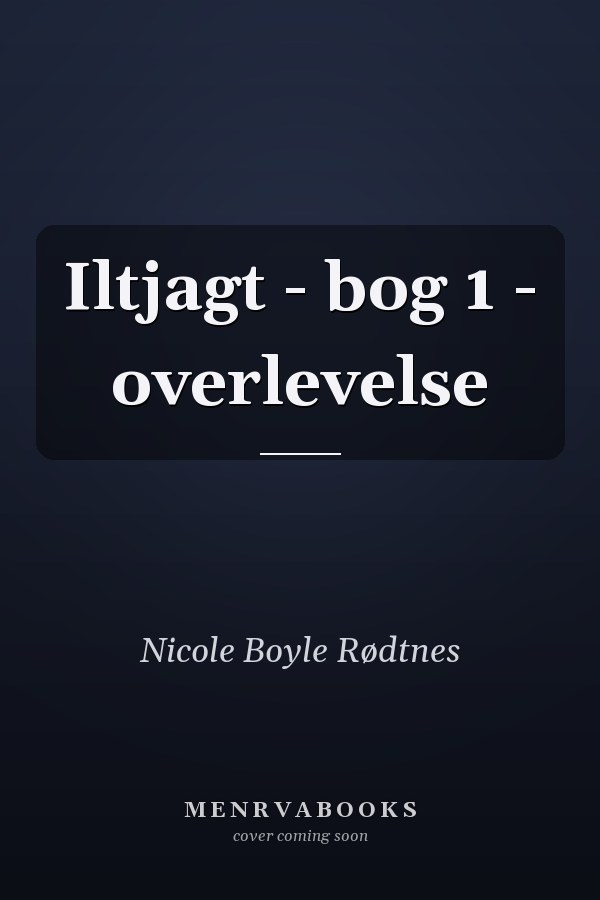 Iltjagt - bog 1 - overlevelse