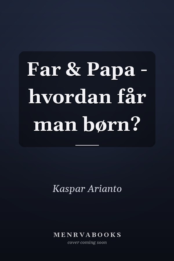 Far & Papa - hvordan får man børn?