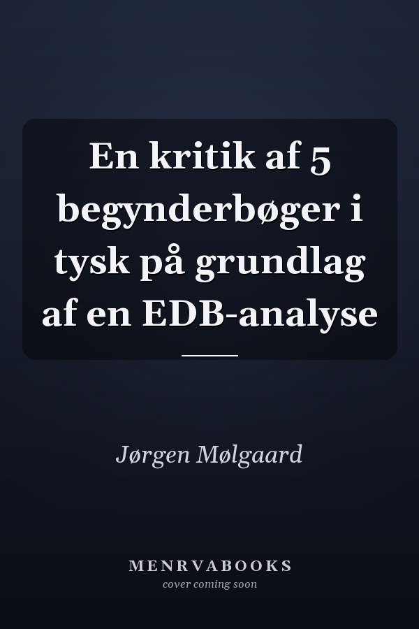 En kritik af 5 begynderbøger i tysk på grundlag af en EDB-analyse
