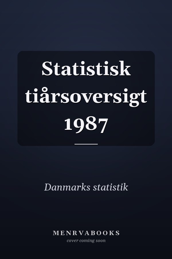 Statistisk tiårsoversigt 1987