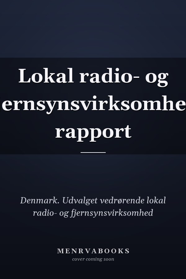 Lokal radio- og fjernsynsvirksomhed rapport