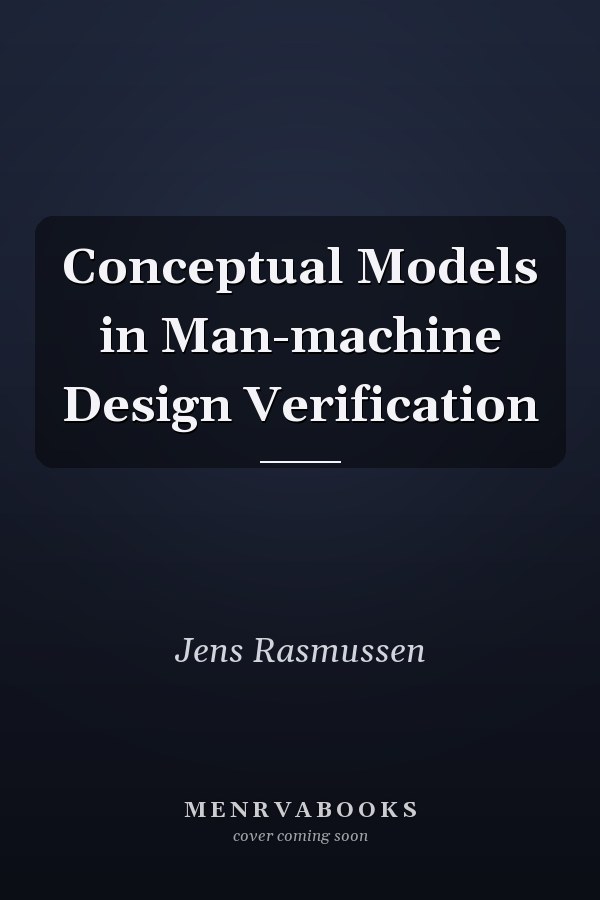 Conceptual Models in Man-machine Design Verification