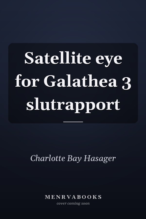 Satellite eye for Galathea 3 slutrapport
