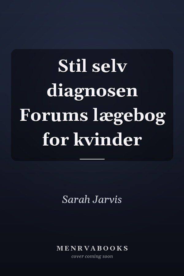 Stil selv diagnosen Forums lægebog for kvinder