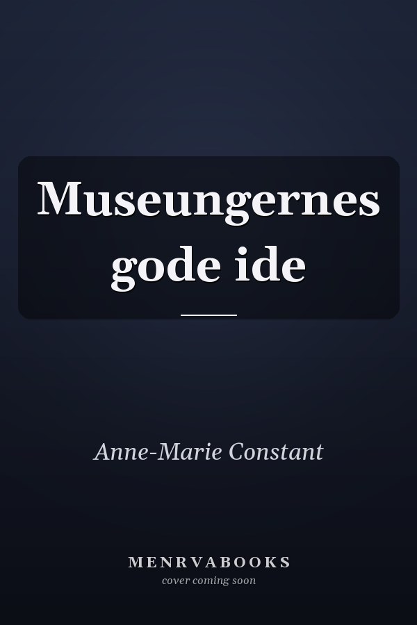 Museungernes gode ide