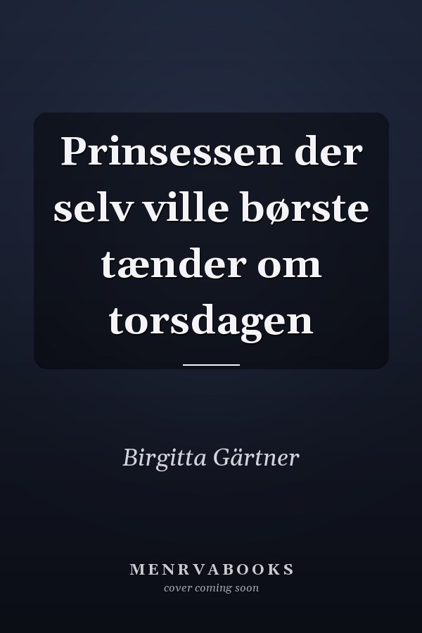 Prinsessen der selv ville børste tænder om torsdagen