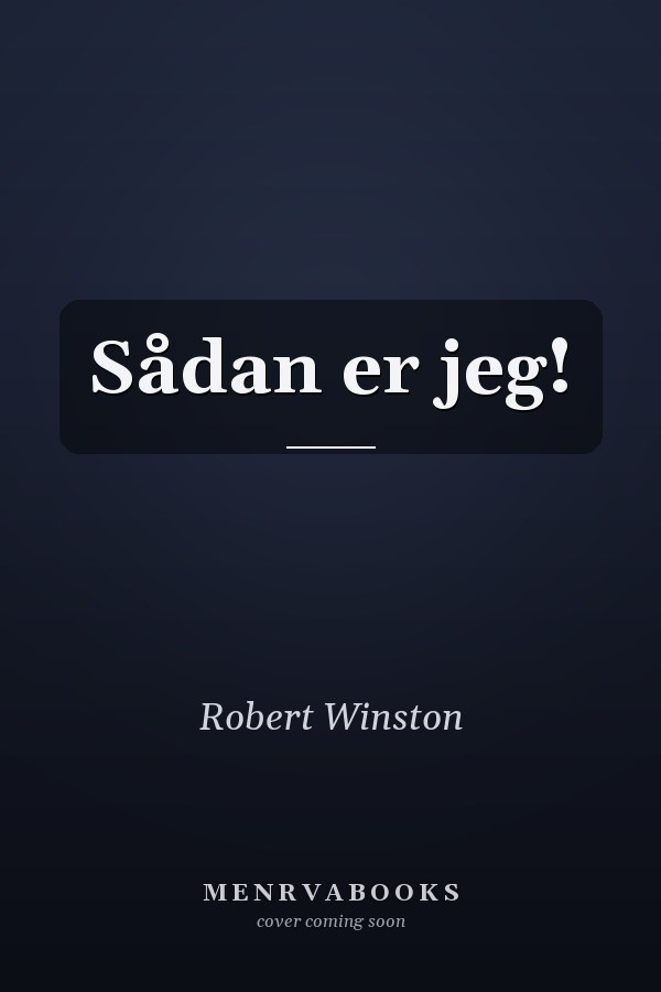 Sådan er jeg!
