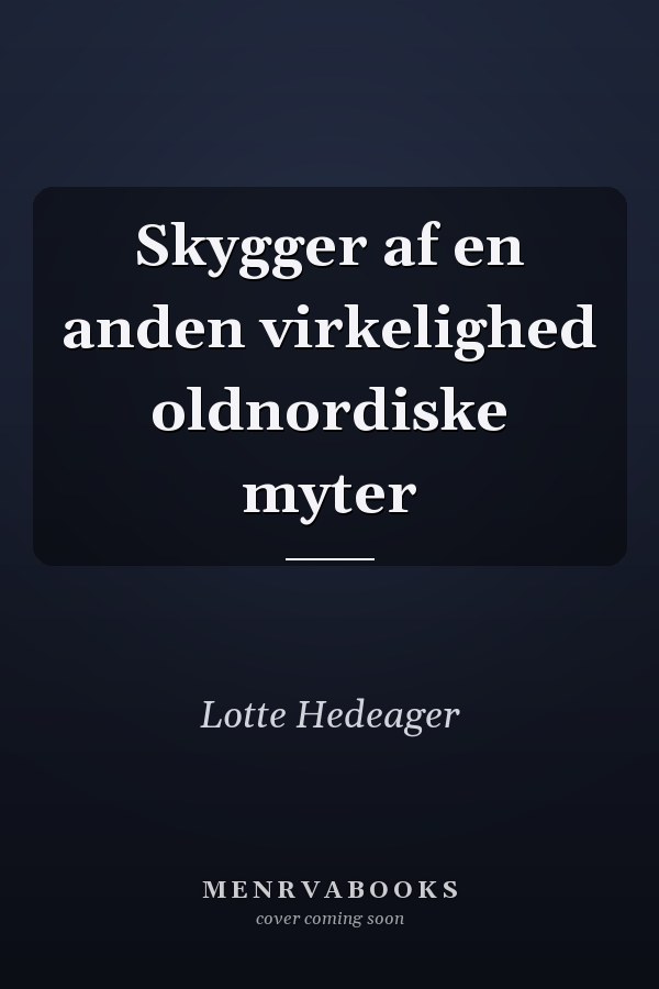 Skygger af en anden virkelighed oldnordiske myter