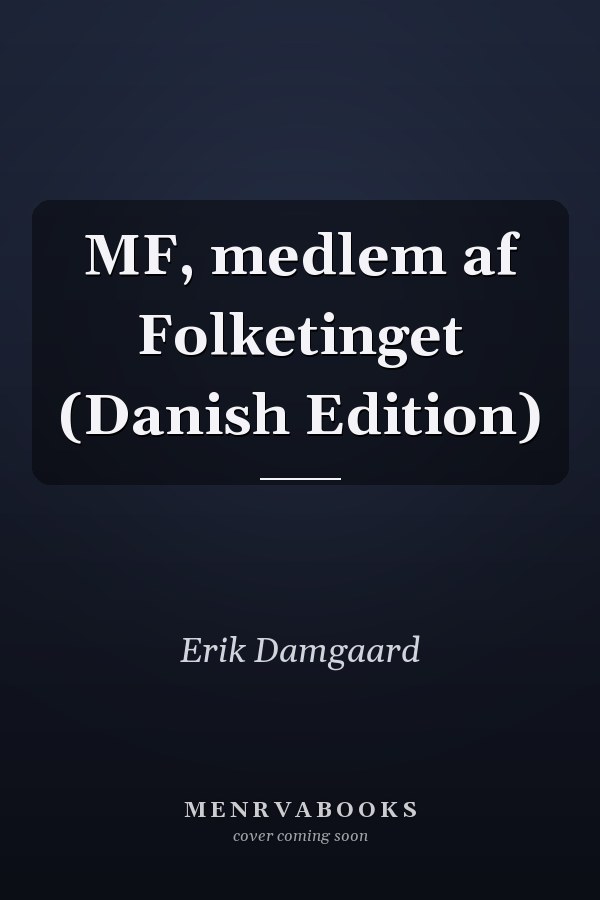 MF, medlem af Folketinget (Danish Edition)