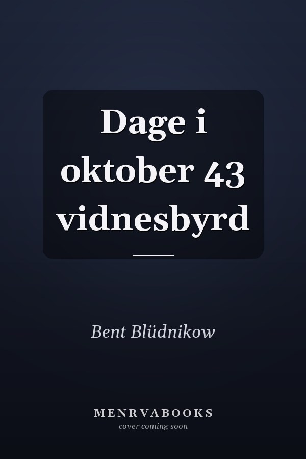 Dage i oktober 43 vidnesbyrd