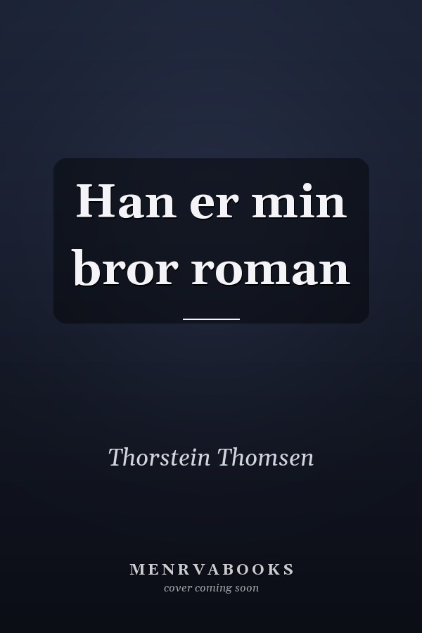 Han er min bror roman