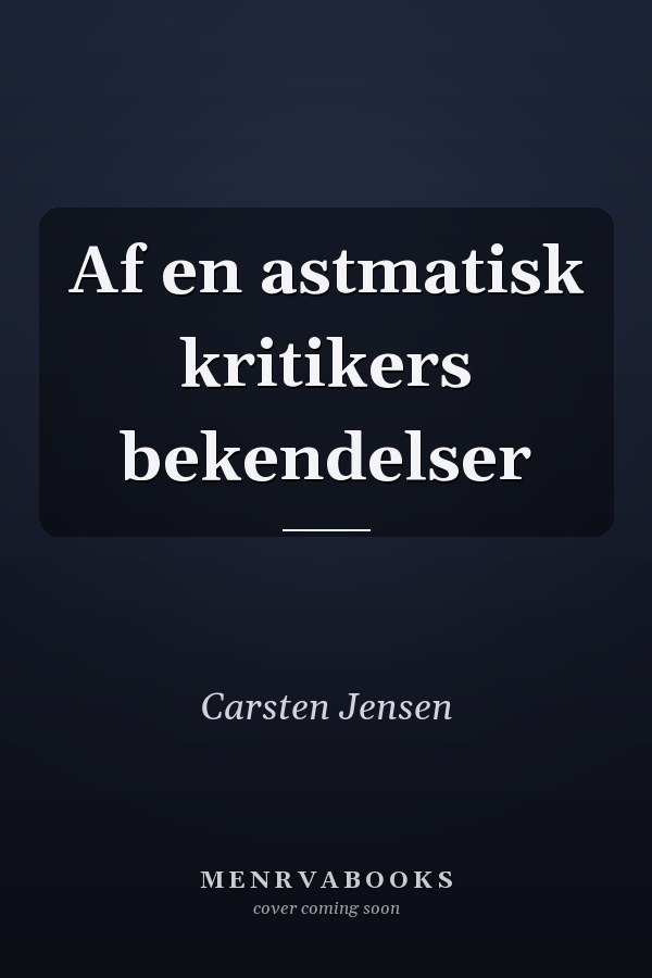 Af en astmatisk kritikers bekendelser