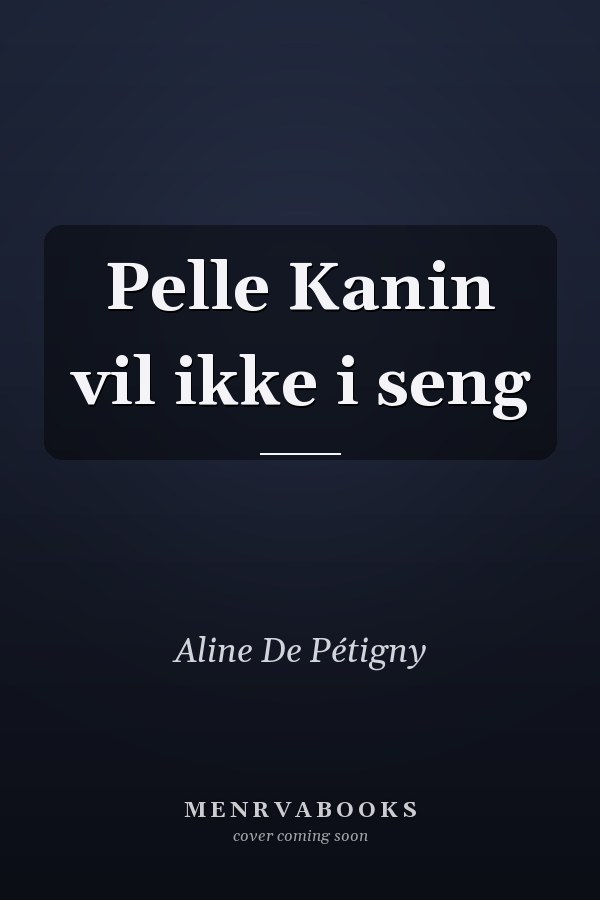 Pelle Kanin vil ikke i seng