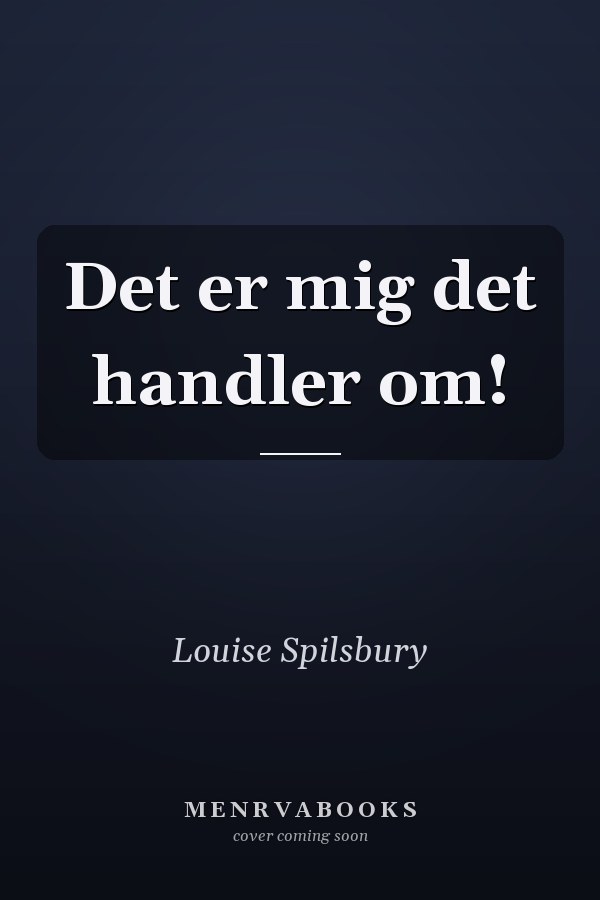 Det er mig det handler om!