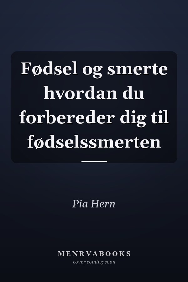 Fødsel og smerte hvordan du forbereder dig til fødselssmerten