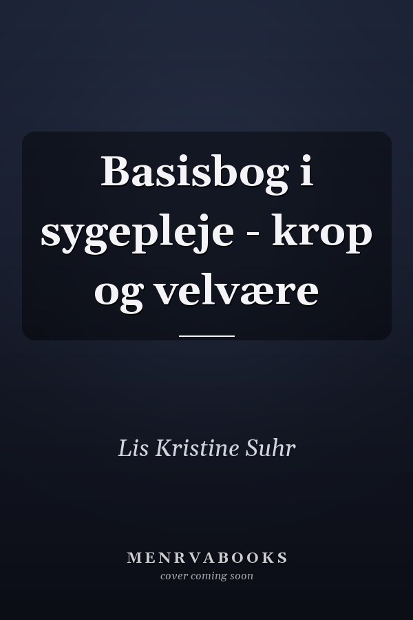 Basisbog i sygepleje - krop og velvære