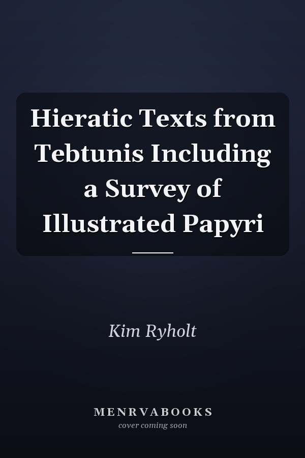 Hieratic Texts from Tebtunis Including a Survey of Illustrated Papyri