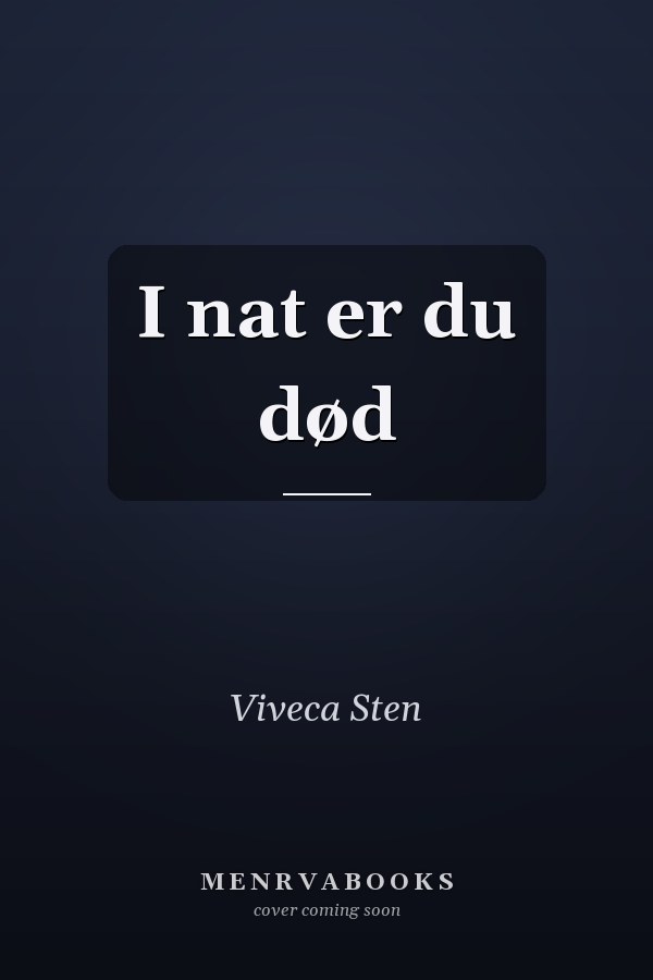 I nat er du død