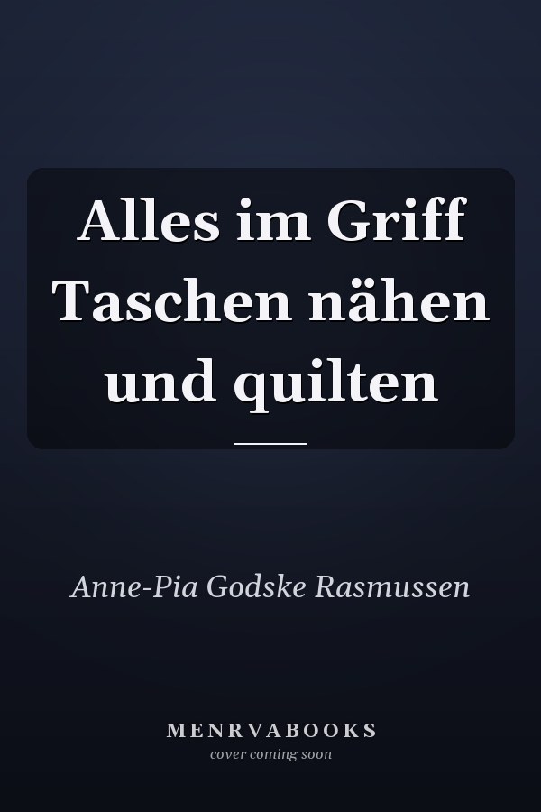 Alles im Griff Taschen nähen und quilten