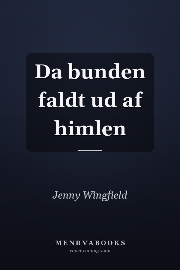 Da bunden faldt ud af himlen