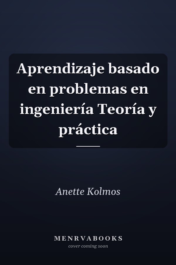 Aprendizaje basado en problemas en ingeniería Teoría y práctica