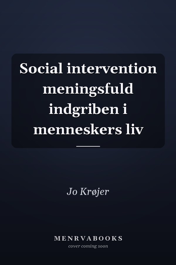 Social intervention meningsfuld indgriben i menneskers liv
