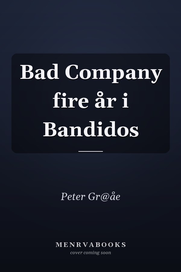 Bad Company fire år i Bandidos