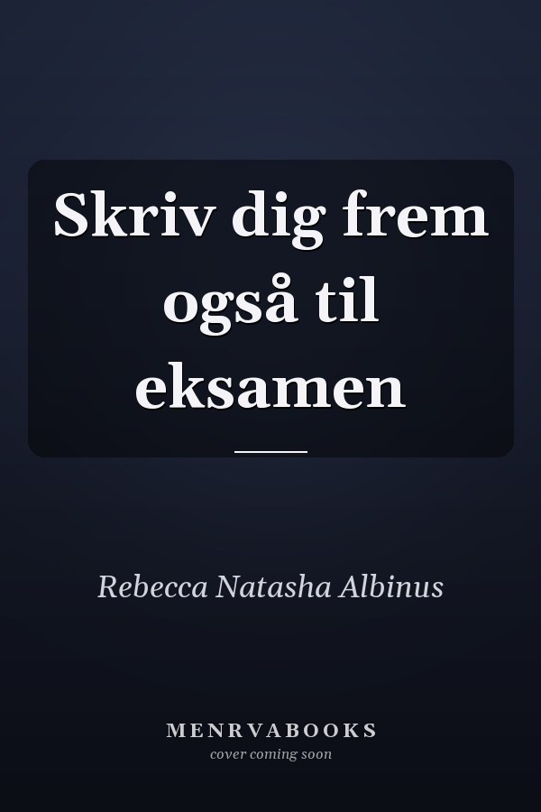 Skriv dig frem også til eksamen