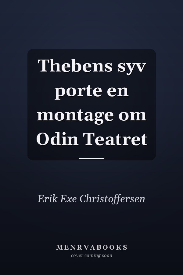 Thebens syv porte en montage om Odin Teatret