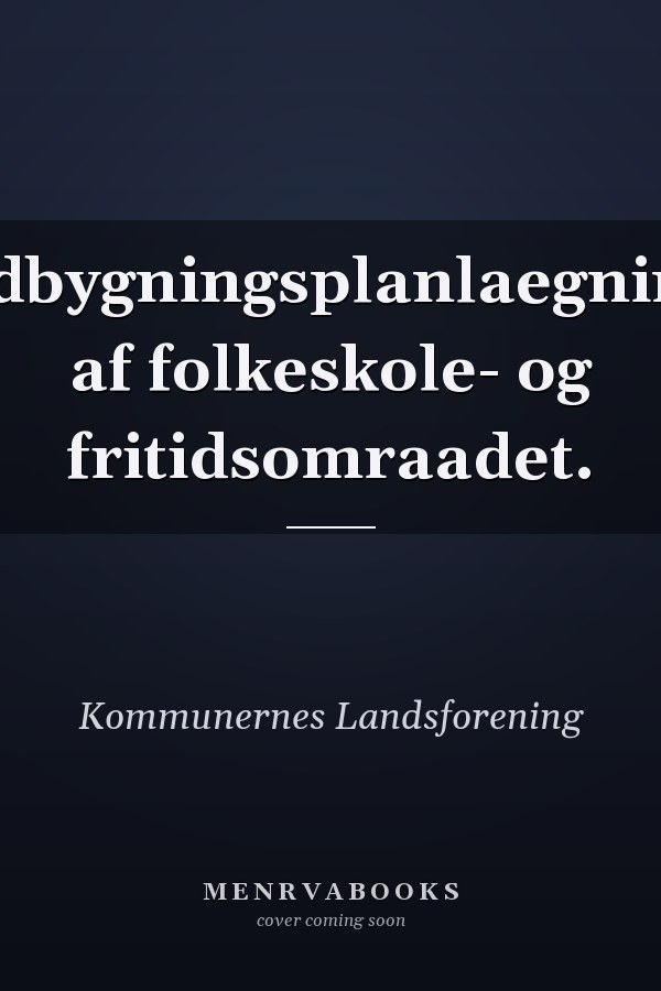 Udbygningsplanlaegning af folkeskole- og fritidsomraadet.