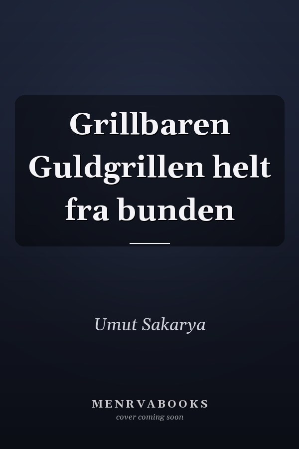 Grillbaren Guldgrillen helt fra bunden