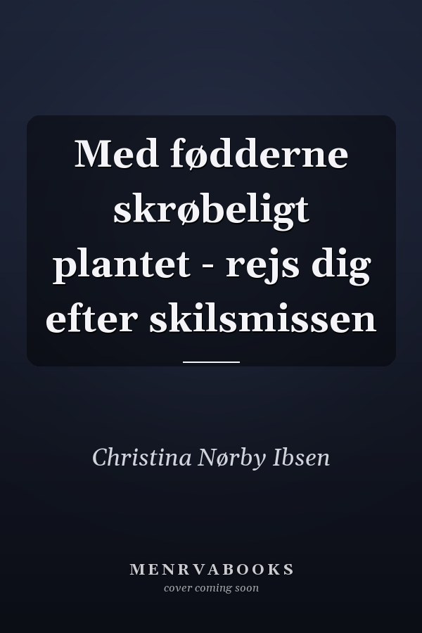 Med fødderne skrøbeligt plantet - rejs dig efter skilsmissen