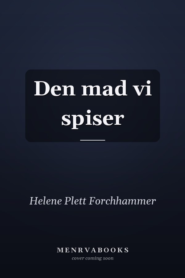 Den mad vi spiser