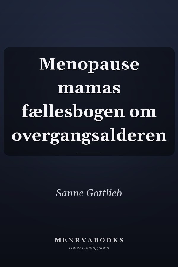 Menopause mamas fællesbogen om overgangsalderen