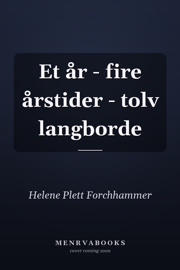 Et år - fire årstider - tolv langborde